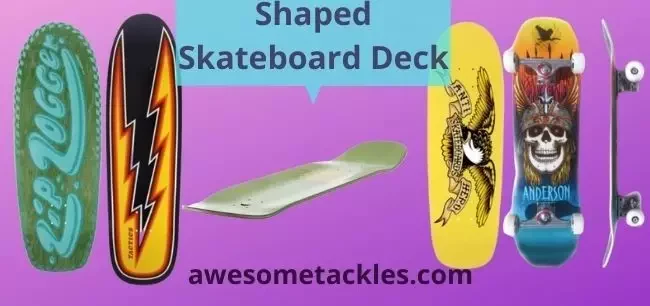 Shaped Deck Skateboards